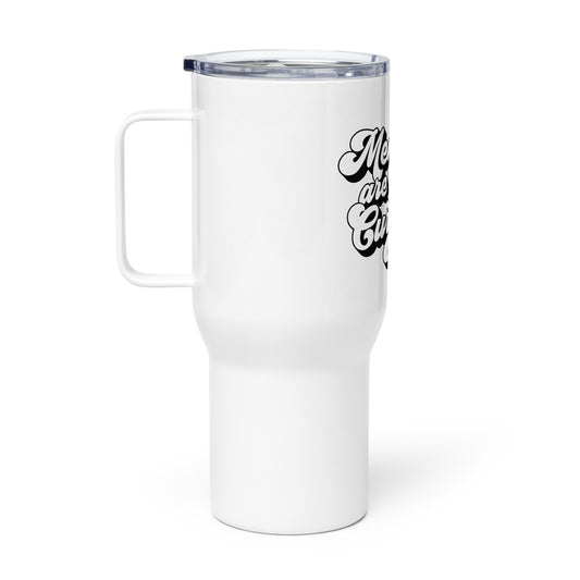 Memories are Life's Currency Travel mug with a handle