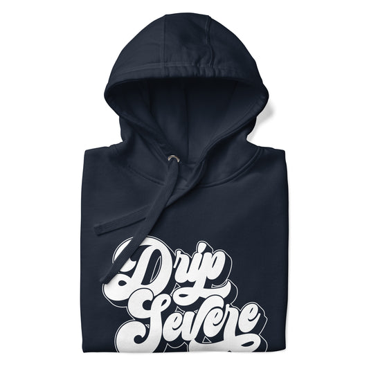 Drip Severe Unisex Hoodie