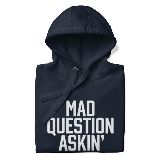 Mad Question Askin' Unisex Hoodie