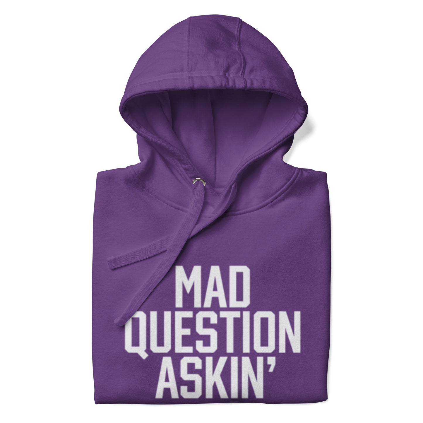 Mad Question Askin' Unisex Hoodie