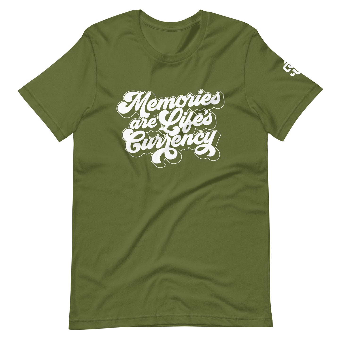 Memories Are Life's Currency Unisex t-shirt