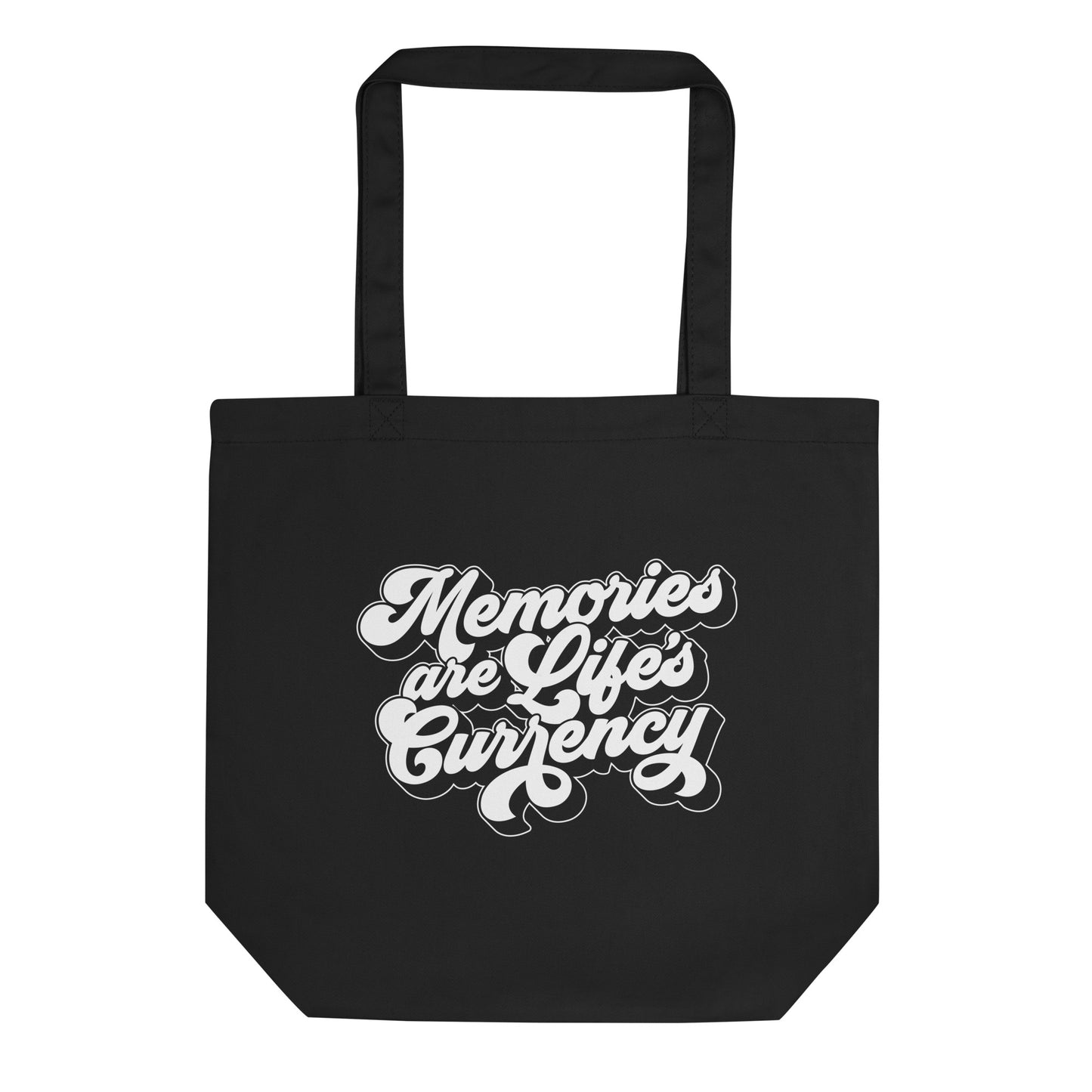 Memories are Life Currency Eco Tote Bag